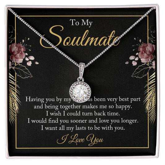 To My Soulmate - I Want All My Lasts To Be With You Eternal Hope Necklace