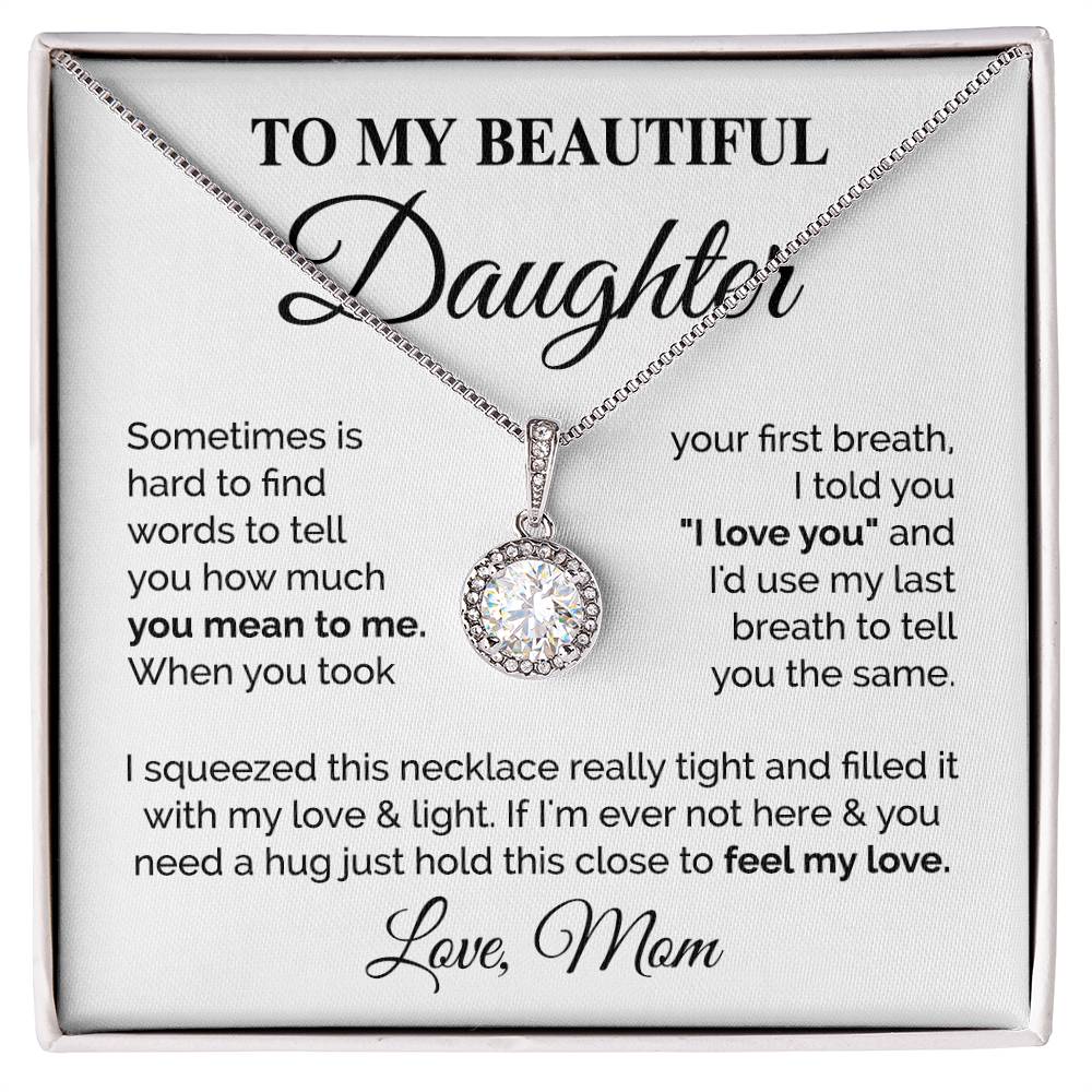 To My Daughter, Gift For Beautiful Daughter From Mom Eternal Hope Necklace