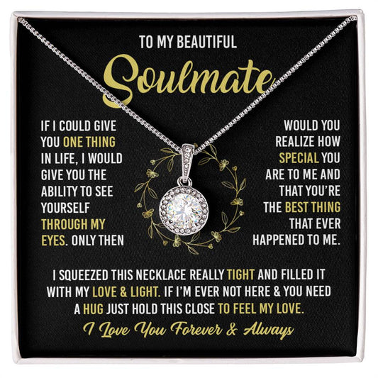 To My Soulmate - I Squeezed This Necklace Really Tight Eternal Hope Necklace