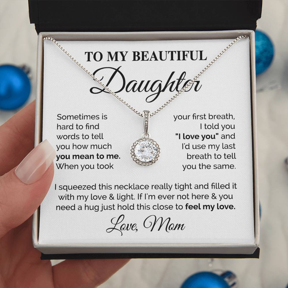 To My Daughter, Gift For Beautiful Daughter From Mom Eternal Hope Necklace