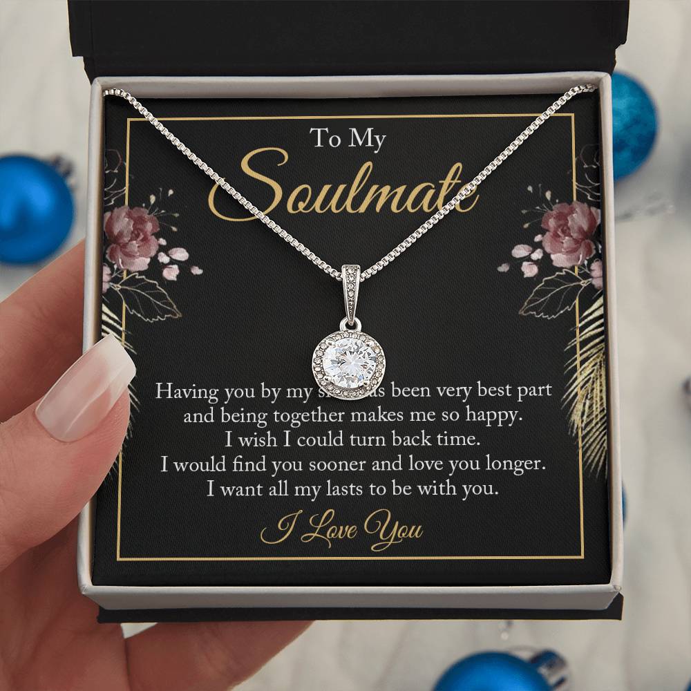 To My Soulmate - I Want All My Lasts To Be With You Eternal Hope Necklace