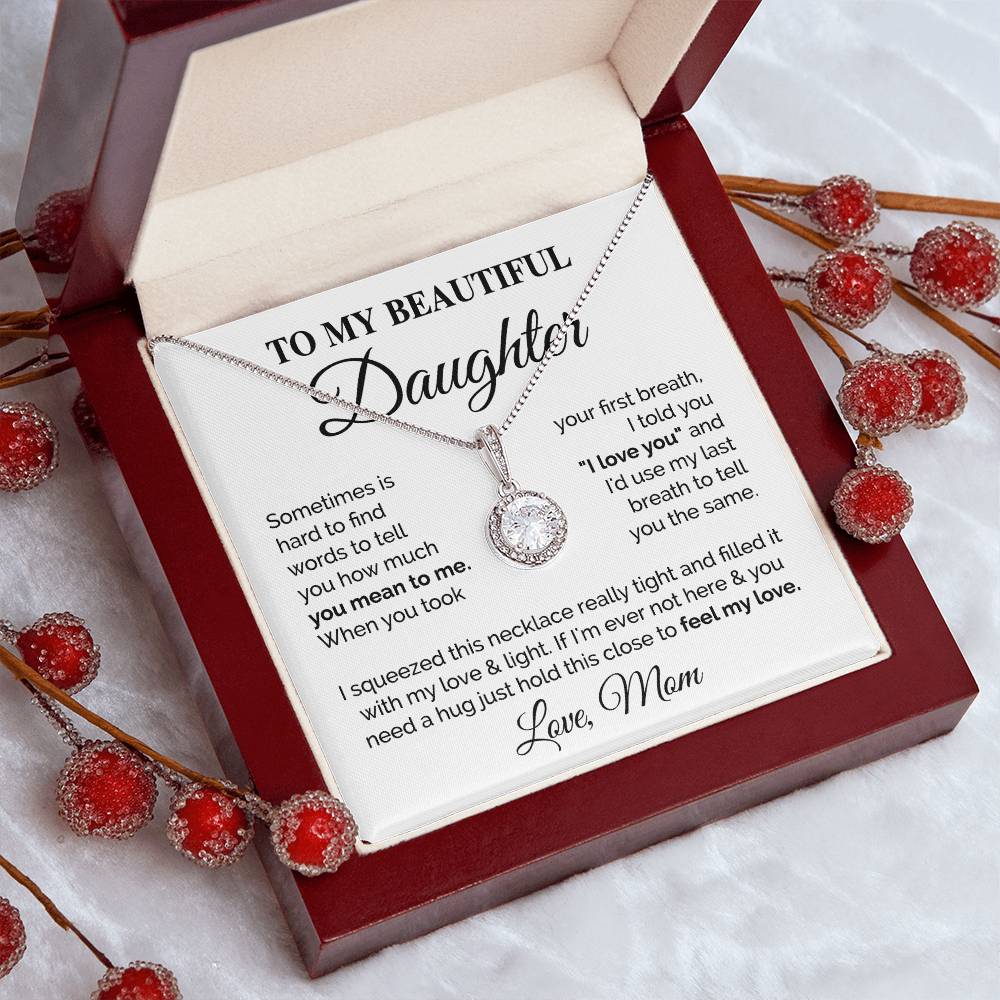 To My Daughter, Gift For Beautiful Daughter From Mom Eternal Hope Necklace