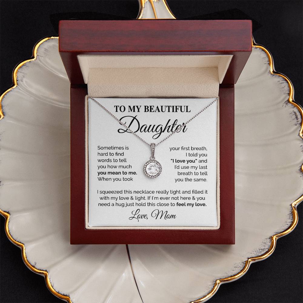 To My Daughter, Gift For Beautiful Daughter From Mom Eternal Hope Necklace