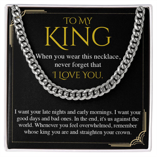 To My King, Valentine's Day Gift For Husband Cuban Chain Necklace