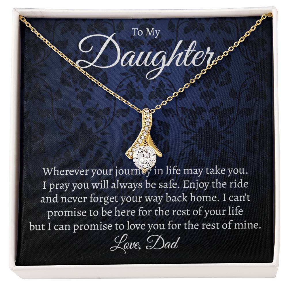 To My Daughter From Dad, I Love You For The Rest Of My Life Alluring Necklace