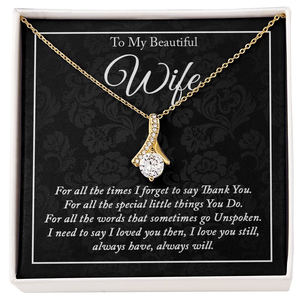 To My Wife, I Love You Still, Always Have, Always Will Alluring Necklace