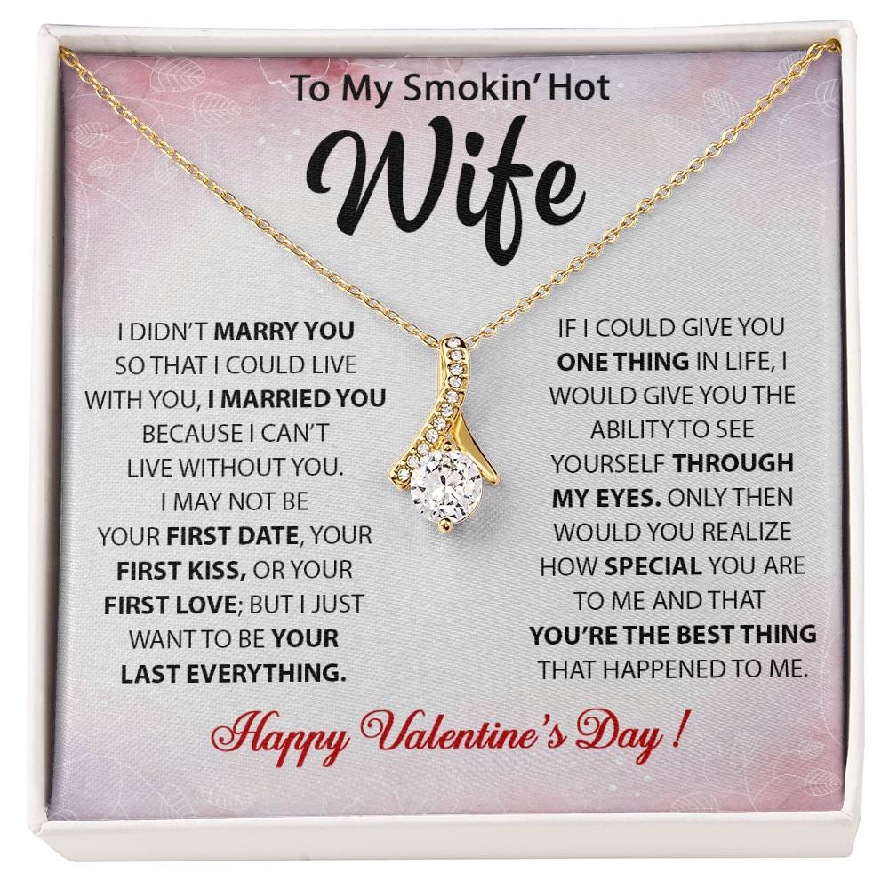 To My Smokin' Hot Wife, Happy Valentine's Day Alluring Necklace