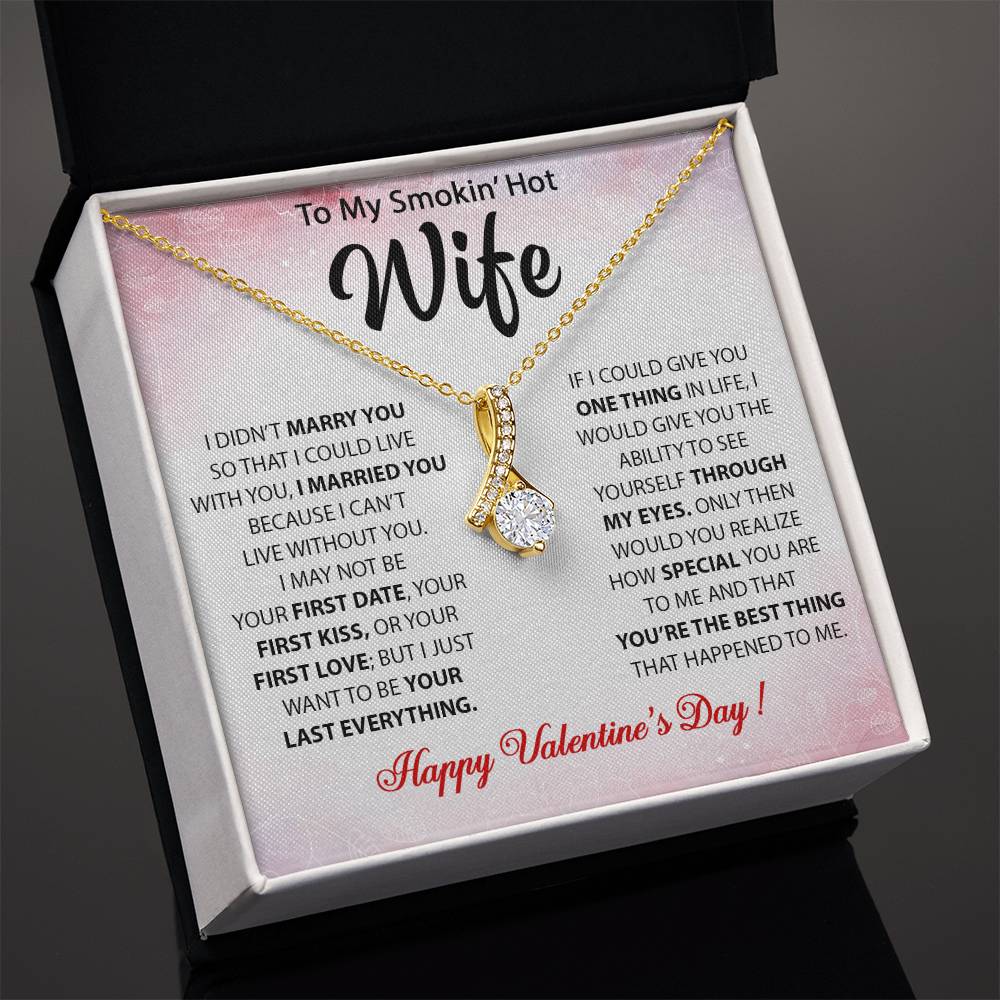 To My Smokin' Hot Wife, Happy Valentine's Day Alluring Necklace