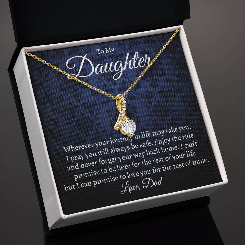 To My Daughter From Dad, I Love You For The Rest Of My Life Alluring Necklace