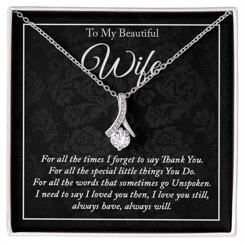 To My Wife, I Love You Still, Always Have, Always Will Alluring Necklace