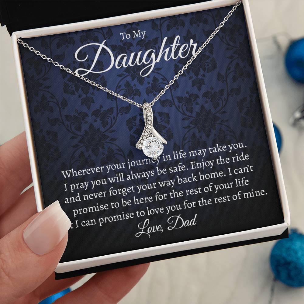 To My Daughter From Dad, I Love You For The Rest Of My Life Alluring Necklace