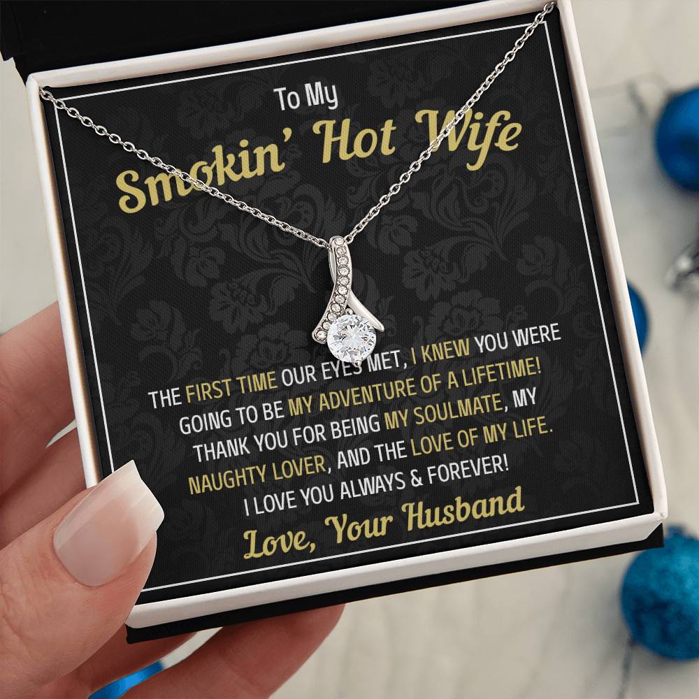 To My Smokin Hot Wife, Love Your Husband Alluring Necklace