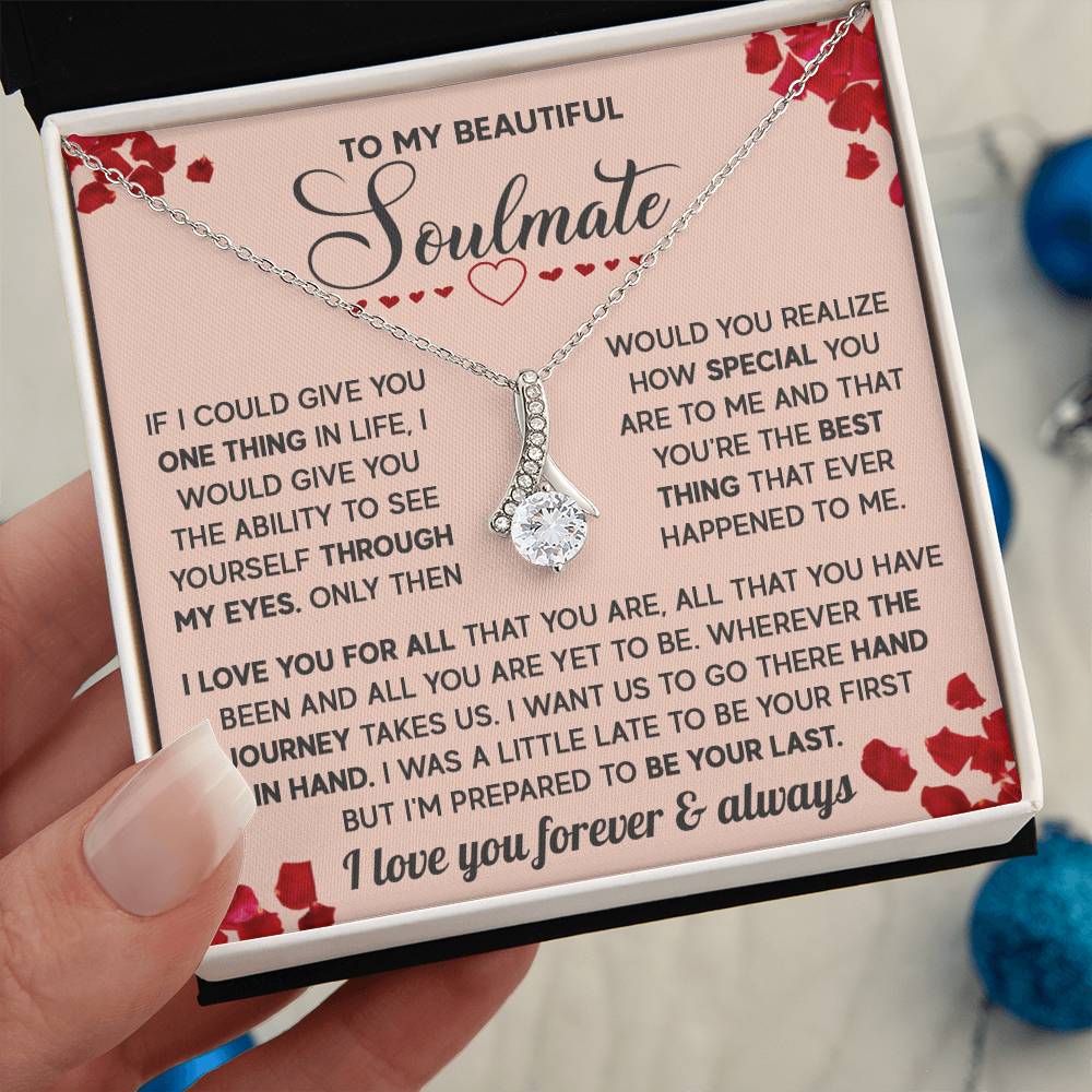 To My Beautiful Soulmate - I Love You Forever And Always Alluring Necklace