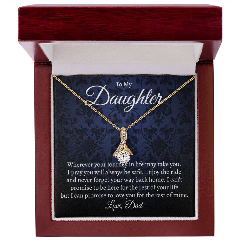 To My Daughter From Dad, I Love You For The Rest Of My Life Alluring Necklace