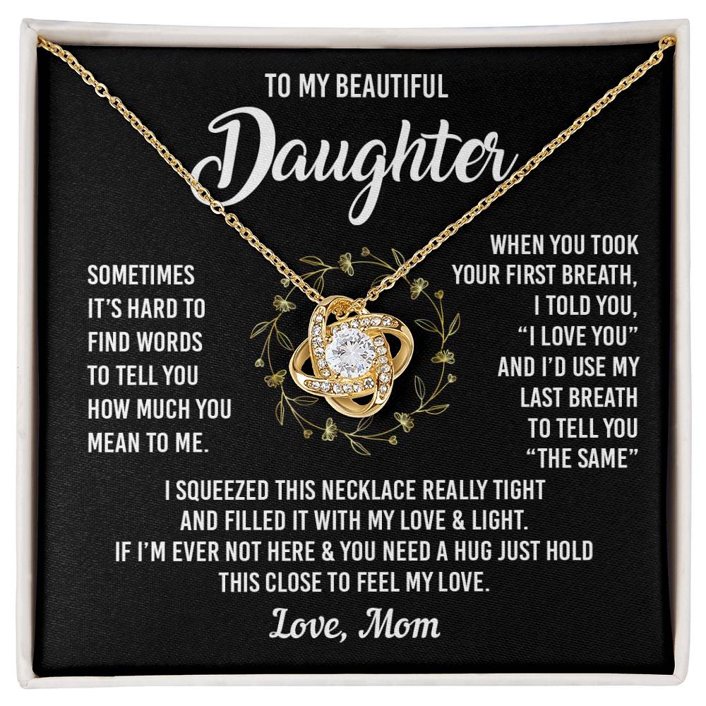 To My Daughter, I Squeezed This Necklace Really Tight, Gifts From Mom Love Knot Necklace