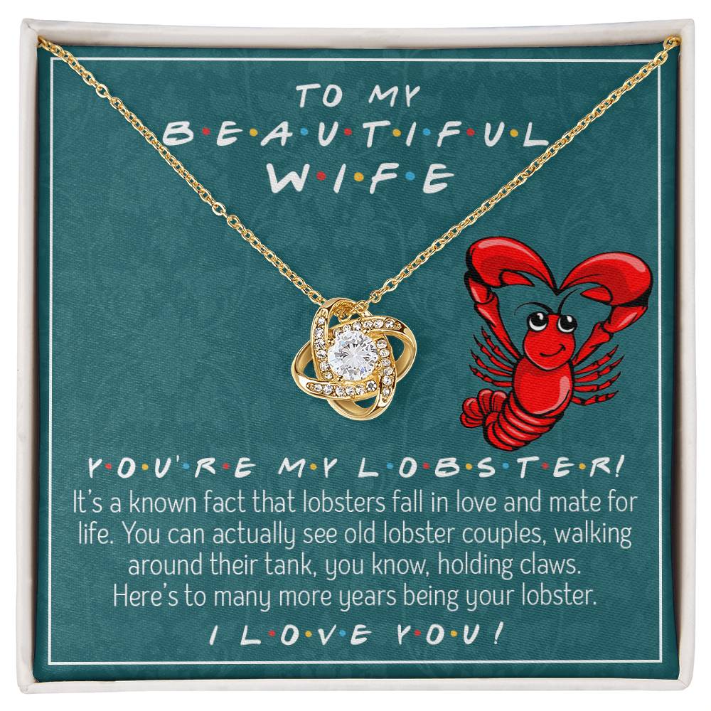 To My Beautiful Wife, You're My Lobster Love Knot Necklace