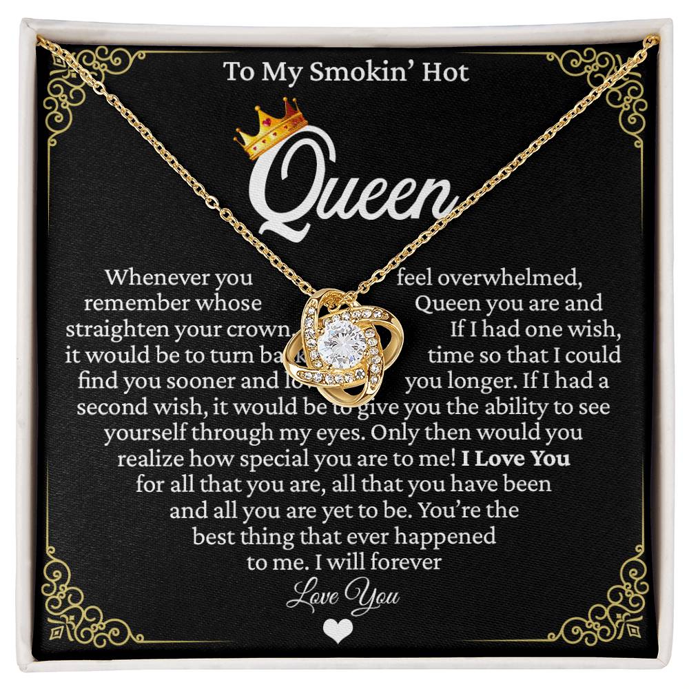 To My Smokin' Hot Queen, Valentine's Day Gift For Soulmate Love Knot Necklace