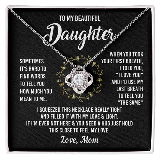 To My Daughter, I Squeezed This Necklace Really Tight, Gifts From Mom Love Knot Necklace