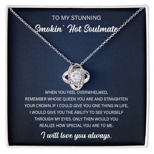 To My Smokin' Hot Soulmate Love Knot Necklace