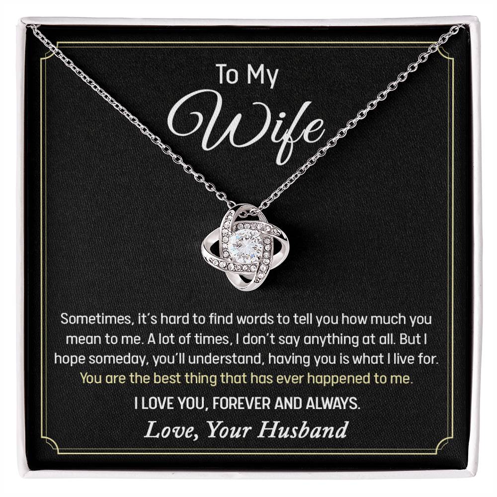 To My Wife, You're The Best Thing That Happened To Me Love Knot Necklace