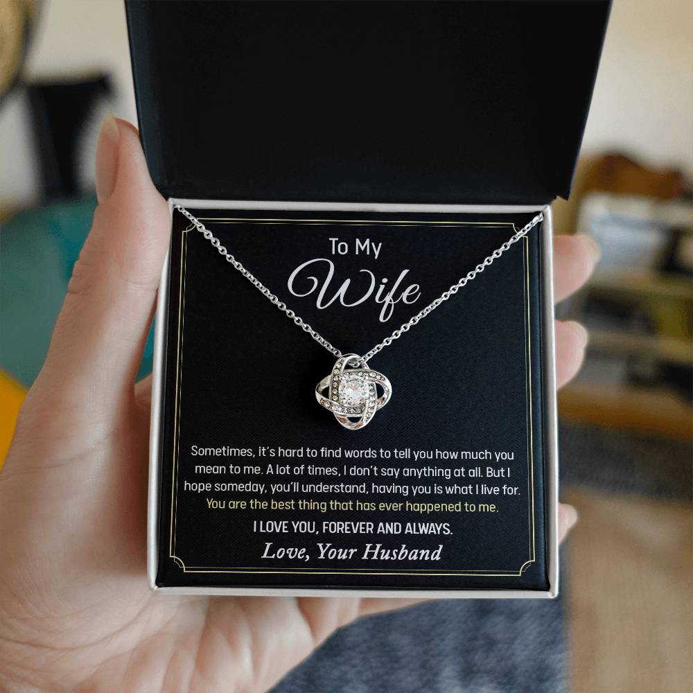 To My Wife, You're The Best Thing That Happened To Me Love Knot Necklace