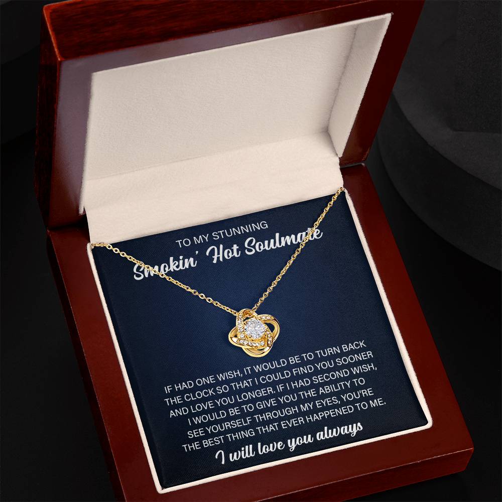 To My Stunning Smokin' Hot Soulmate, Valentine's Day Gift For Her Love Knot Necklace