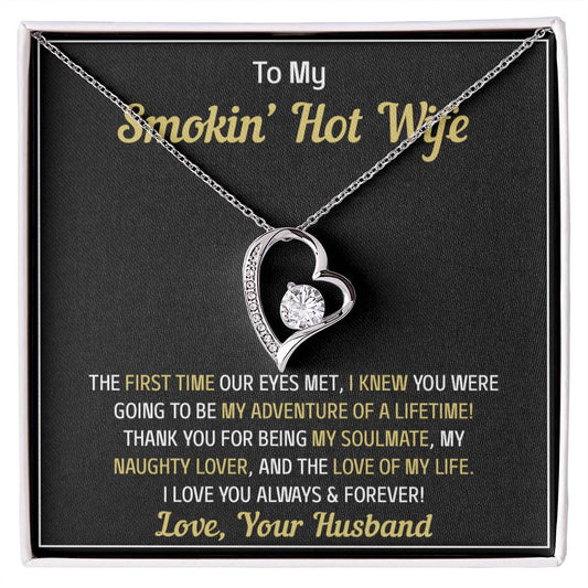 To My Smokin' Hot Wife, I Love You Always Forever Love Necklace