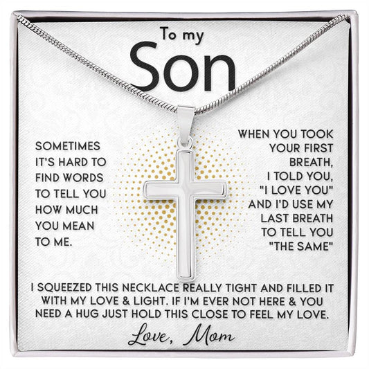 To My Son, I Squeezed This Necklace Really Tight, Gift From Mom Cross Necklace